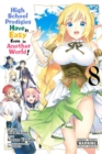 Image for High School Prodigies Have It Easy Even in Another World!, Vol. 8
