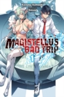 Image for Magistealth Bad Trip, Vol. 1 (light novel)