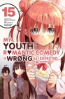 Image for My youth romantic comedy is wrong, as I expected @ comicVol. 15