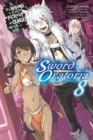Image for Is It Wrong to Try to Pick Up Girls in a Dungeon?, Sword Oratoria Vol. 8 (light novel)
