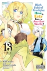 Image for High School Prodigies Have It Easy Even in Another World!, Vol. 13 (manga)