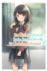 Image for The Girl I Saved on the Train Turned Out to Be My Childhood Friend, Vol. 2