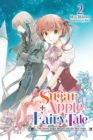 Image for Sugar Apple Fairy Tale, Vol. 2 (light novel)