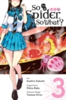 Image for So I&#39;m a spider, so what?Volume 3