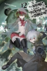 Image for Is it wrong to try to pick up girls in a dungeon?Volume 12