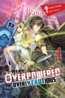 Image for The Hero Is Overpowered But Overly Cautious, Vol. 4 (light novel)