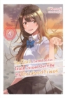 Image for The Girl I Saved on the Train Turned Out to Be My Childhood Friend, Vol. 4 (light novel)