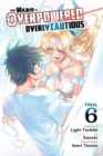 Image for The Hero Is Overpowered But Overly Cautious, Vol. 6 (manga)