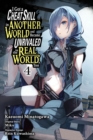 Image for I Got a Cheat Skill in Another World and Became Unrivaled in the Real World, Too, Vol. 4 (manga)