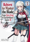 Image for Reborn to Master the Blade: From Hero-King to Extraordinary Squire, Vol. 1 (light novel)