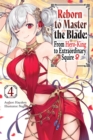 Image for Reborn to Master the Blade: From Hero-King to Extraordinary Squire, Vol. 4 (light novel)