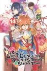 Image for Suppose a Kid from the Last Dungeon Boonies Moved to a Starter Town, Vol. 14 (light novel)