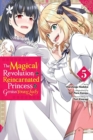 Image for The magical revolution of the reincarnated princess and the genius young ladyVol. 5