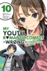 Image for My Youth Romantic Comedy is Wrong, As I Expected @ comic, Vol. 10 (manga)