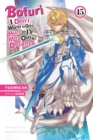 Image for Bofuri: I Don&#39;t Want to Get Hurt, so I&#39;ll Max Out My Defense., Vol. 15 (light novel)