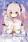 Image for My Poison Princess Is Still Cute, Vol. 3