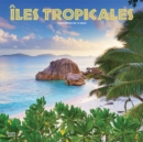 Image for Iles Tropicales 2021 Square French Btca Calendar