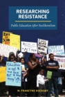 Image for Researching Resistance: Public Education after Neoliberalism