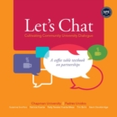 Image for Let&#39;s Chat - Cultivating Community University Dialogue : A Coffee Table Textbook on Partnerships