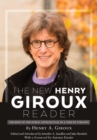 Image for The New Henry Giroux Reader : The Role of the Public Intellectual in a Time of Tyranny