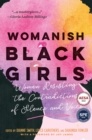 Image for Womanish Black Girls : Women Resisting the Contradictions of Silence and Voice