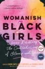 Image for Womanish Black Girls: Women Resisting the Contradictions of Silence and Voice