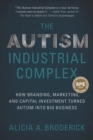 Image for The Autism Industrial Complex