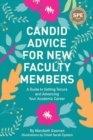 Image for Candid advice for new faculty members  : a guide to getting tenure and advancing your academic career