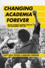 Image for Changing academia forever  : black student leaders analyze the movement they led