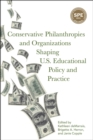 Image for Conservative Philanthropies and Organizations Shaping U.S. Educational Policy and Practice