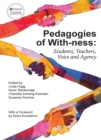 Image for Pedagogies of with-ness  : students, teachers, voice and agency