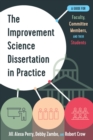 Image for The Improvement Science Dissertation in Practice : A Guide for Faculty, Committee Members, and their Students