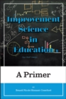 Image for Improvement Science in Education : A Primer