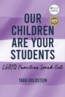 Image for Our Children Are Your Students: LGBTQ Families Speak Out