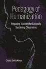 Image for Pedagogy of Humanization: Preparing Teachers for Culturally Sustaining Classrooms