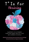 Image for T* is for Thriving : Blueprints for Affirming Trans* and Gender Creative Lives and Learning in Schools: Blueprints for Affirming Trans* and Gender Creative Lives and Learning in Schools