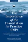 Image for The Importance of the Dissertation in Practice (DiP) : A Resource Guide for EdD Students, Their Committee Members and Advisors, and Departmental and University Leaders Involved with EdD Programs