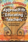 Image for Soul-Centered Approach to Educating Teachers: A Black Education Network (ABEN)