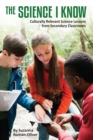 Image for The Science I Know : Culturally Relevant Science Lessons from Secondary Classrooms