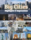 Image for Big Cities Highlights &amp; Impressions