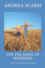 Image for Zen The Sense Of Nonsense : Anecdotes For Synaptic Deprogramming
