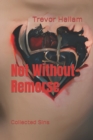 Image for Not Without Remorse