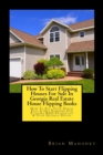 Image for How To Start Flipping Houses For Sale In Georgia Real Estate House Flipping Books : How To Sell Your House Fast &amp; Get Funding For Flipping REO Properties &amp; Your Georgia House