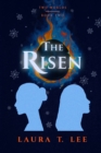 Image for The Risen : Written by Laura T. Lee at age 11, 50,000 words (Two Worlds - Book 2)