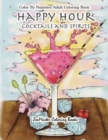 Image for Color By Numbers Adult Coloring Book : Happy Hour: Cocktails and Spirits