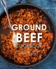 Image for Ground Beef Cookbook : 50 Delicious Ground Beef Recipes