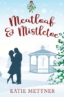 Image for Meatloaf And Mistletoe : A Bells Pass Novel