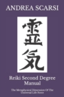 Image for Reiki Second Degree Manual : The Metaphysical Dimension Of The Universal Life Force