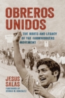 Image for Obreros Unidos: The Roots and Legacy of the Farmworkers Movement