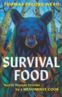 Image for Survival Food: North Woods Stories by a Menominee Cook